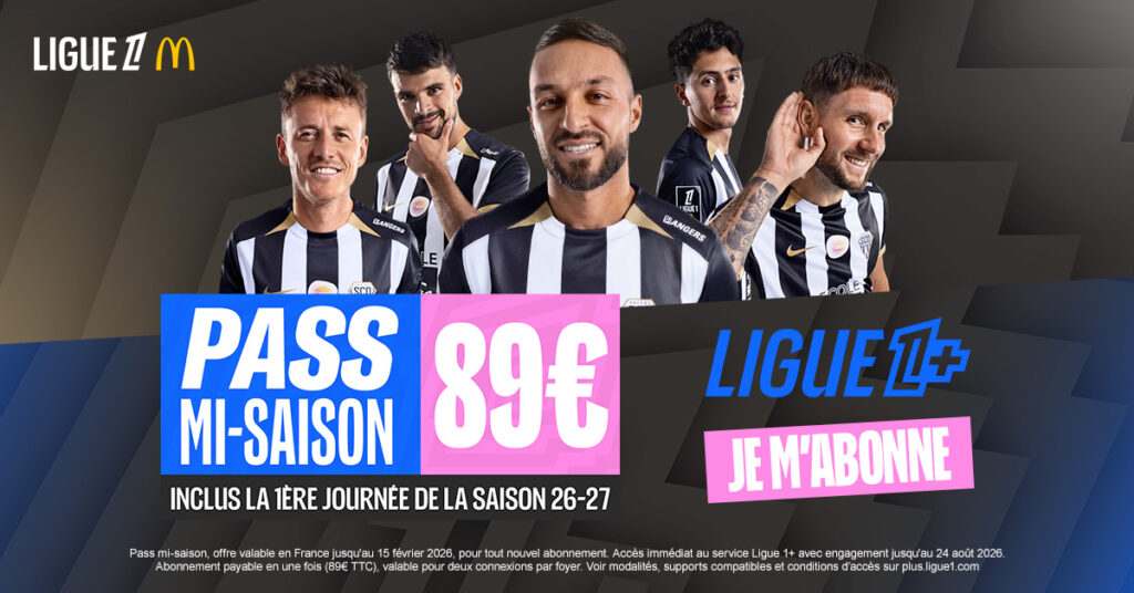 Ligue1+ Pass Mi-Saison